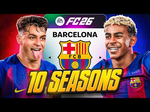 I Takeover Barcelona for 10 Seasons… in FC 26