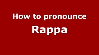 How to pronounce Rappa