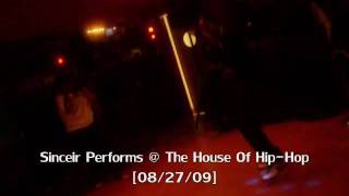 Sincire Perfoming @ The House of Hip-Hop [08/27/09]