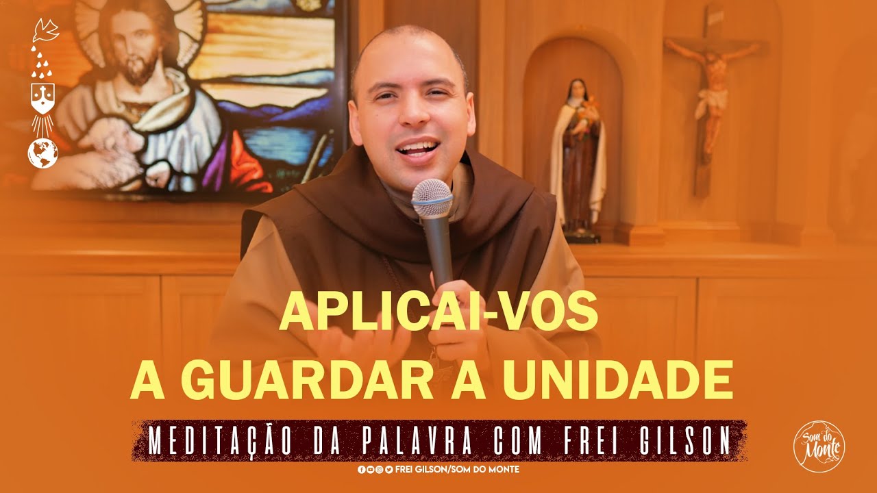 Aplicai-vos a guardar a unidade | (Ef 4, 1-6) #190 - Meditação da Palavra