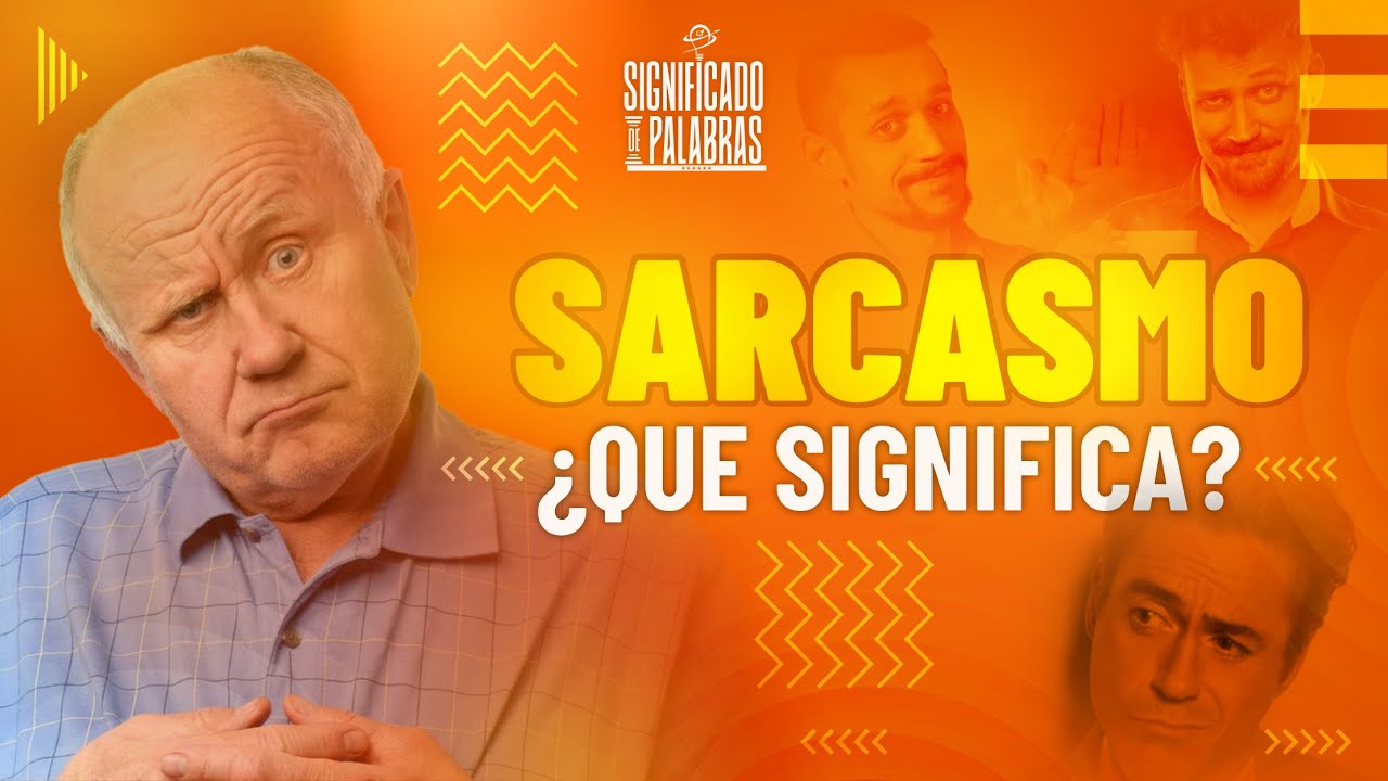 Sarcasmo 🤔 - ¿Qué Significa DEFINICIÓN BY SIGNIFICADO DE PALABRAS 📚💡