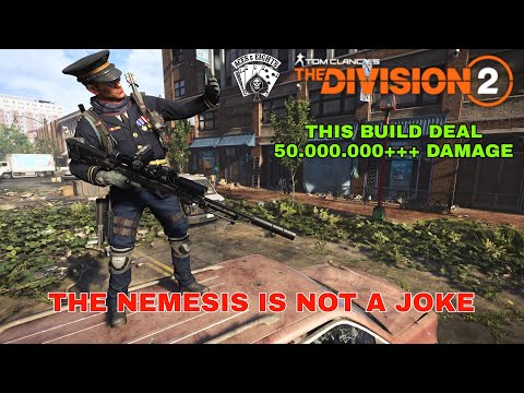 The Division 2 | NEMESIS Is Not A Joke-Sniper Build 50.000.000+ Damage