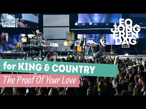 for KING & COUNTRY - THE PROOF OF YOUR LOVE [LIVE at EOJD 2018]