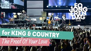 for KING &amp; COUNTRY - THE PROOF OF YOUR LOVE [LIVE at EOJD 2018]