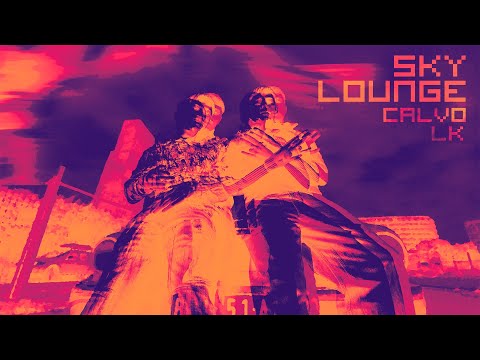 Calvo x LK - SkyLounge