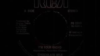 Chocolate Milk - I&#39;m Your Radio