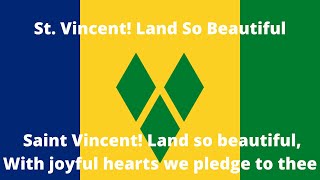 St.  Vincent and the Grenadines National Anthem - “St. Vincent! Land So Beautiful” With Lyrics