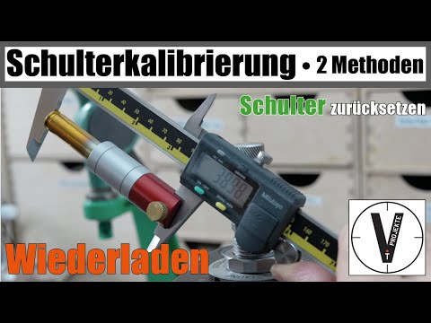 Schulterkalibrierung • 2 Methoden • Hülsen zurücksetzen • shoulder bump • Wiederladen