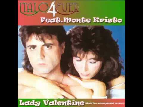 Italo4ever Feat.Monte Kristo - Lady Valentine (Italo New arrangement version) - Italo Disco 2011