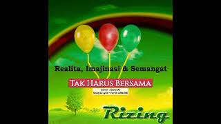Download lagu Rizing - Tak Harus Bersama mp3 Download lagu Rizing - Tak Harus Bersama mp3
