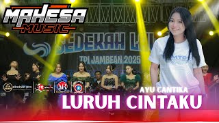 Download lagu LURUH CINTAKU   AYU CANTIKA  || MAHESA MUSIC || TPI JAMBEAN 2025 mp3
