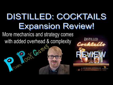 DISTILLED: COCKTAILS Expansion Review!