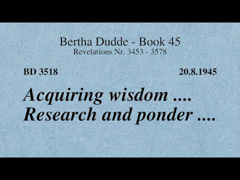BD 3518 - ACQUIRING WISDOM .... RESEARCH AND PONDER ....