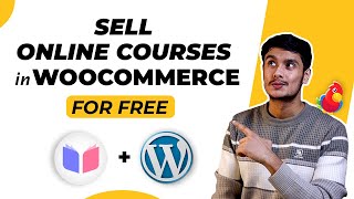 How to Sell Online Courses in WooCommerce for Free