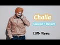 Challa - Sidhu Moose Wala || Slowed and Reverb || Tur Gy Dila De Jani