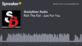 Rich The Kid - Just For You (ShadyBeer Radio Edition)