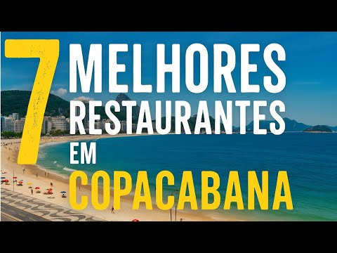 Copacabana 7 Restaurantes Imperdíveis sabores Inesquecíveis à Beira-Mar!