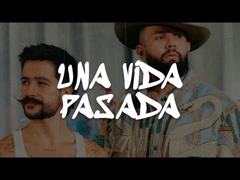 Camilo, Carin Leon - Una Vida Pasada (Letra)