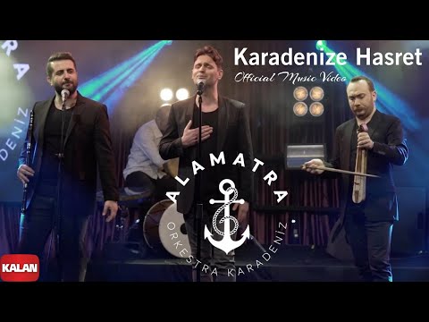 Alamatra - Karadeniz'e Hasret I Official Music Video © 2019 Kalan Müzik