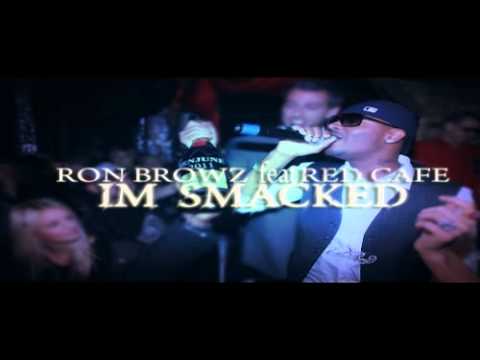 Ron Browz Feat Red Cafe - Im Smacked (Fist Pump)
