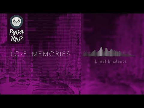 PandaPond - Lost In Silence [Lo-Fi Memories]