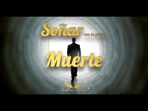 QUÉ SIGNIFICA SOÑAR CON TU PROPIA MUERTE