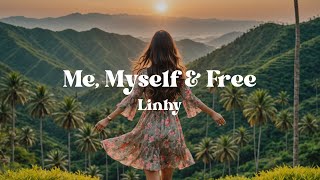 Download lagu Me, Myself & Free–Linhy (Lyrics) | Empowering Song About Choosing Self-Love Over Toxic Relationships mp3