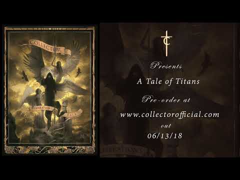 Collector - A Tale of Titans (Official Audio)
