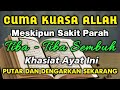 Jangan Remehkan Ayat Ini Dijamin Sembuh Sampai Ke Akar²nya Ayat Penyembuh Semua Penyakit