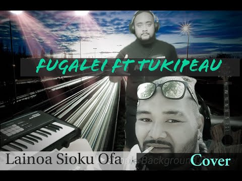 FUGALEI ft TUKIPEAU - Cover Lainoa Si'oku Ofa - Officiel Music 2020 - Wallis et Futuna.
