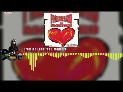 Promise Land feat. Mantero - Batticuore (Extended Land Version)