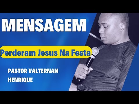 Pastor Valternan Henrique | Tema: Perderam Jesus Na Festa | Lucas 2.41 | 16/05/2021