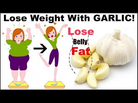 , title : 'Garlic For Weight Loss | Lose Belly Fat | Burn Calories | Health Benefits'