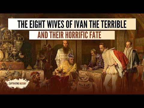 The Eight Wives of Ivan the Terrible and Their Horrific Fate