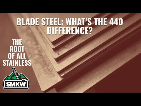 Blade Steel:  440 Rundown... What is the difference?