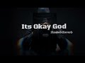 Karan Aujla - it's Okay God | Lofi ( Slowed+Reverb ) 🎧