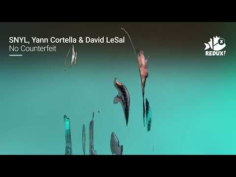 SNYL, Yann Cortella, David LeSal - "No Counterfeit" (Original Mix) [REDUX!]