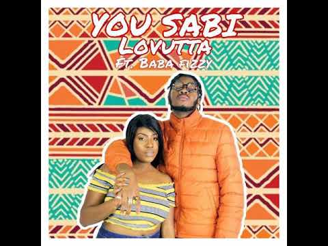 LOVUTTA - You Sabi ft Baba Fizzy (Official Audio)