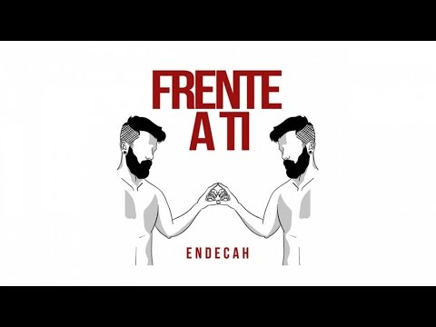 Endecah - Frente a ti - 1| Audio