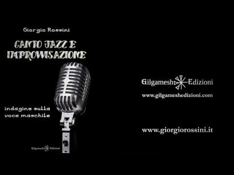 Canto jazz e improvvisazione, Giorgio Rossini (Gilgamesh Edizioni)