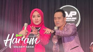 Download lagu HARAM - COVER BY GITA KDI FT ADI KDI (Live Version) mp3