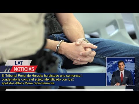 Condena Histórica en Heredia: 30 Años de Prisión por Delitos Contra Menores