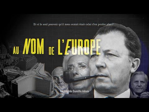 Au nom de l'Europe : Le récit interdit du déclin de la France (documentaire)
