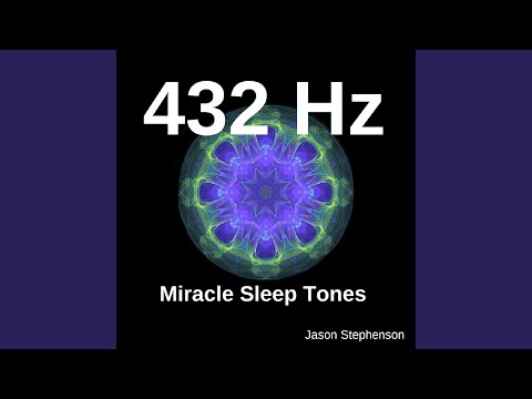 432 Hz Miracle Sleep Tones