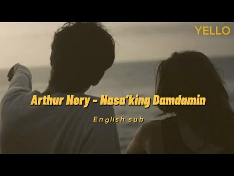 Arthur Nery - Nasa’king Damdamin(English sub)
