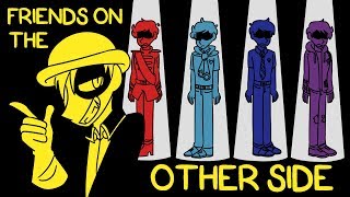 Friends on the Other Side (Dark Sides AU Animation)