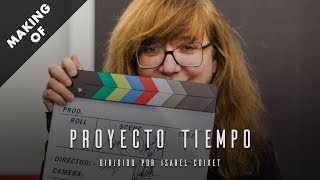 Making of «Proyecto Tiempo»