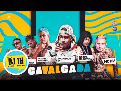 DN O CHEFE, E O VENTURA, VITINHO ORIGINAL, BARCA NA BATIDA, MC DV & MC MENOR TR  - CAVALGADA