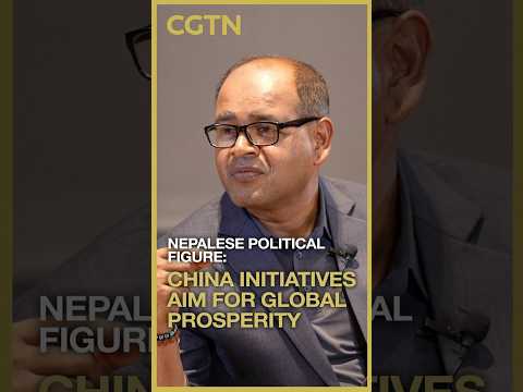 Nepalese political figure: China initiatives aim for global prosperity
