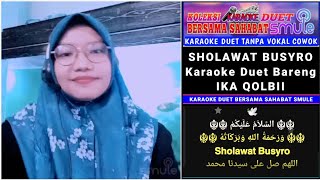 Download lagu Sholawat Busyro🔸Karaoke Duet Smule Bareng IKA QOLBII mp3